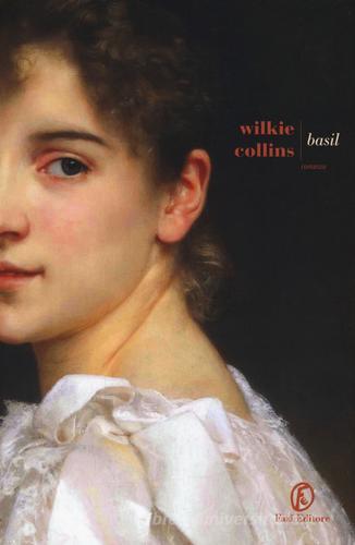 Basil di Wilkie Collins edito da Fazi