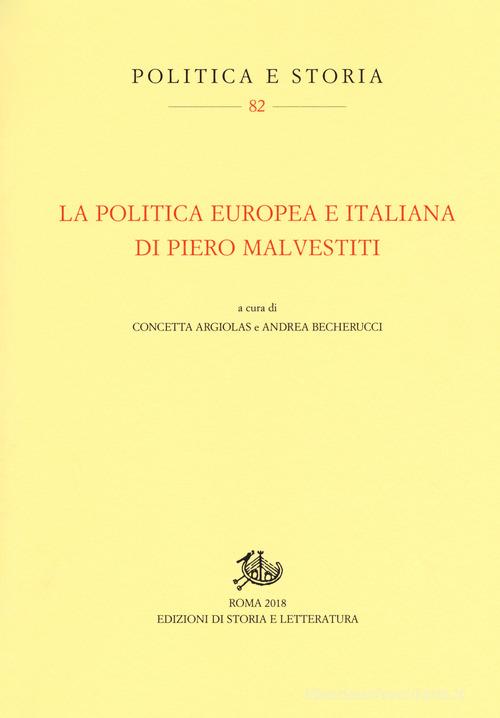 La politica europea e italiana di Piero Malvestiti edito da Storia e Letteratura