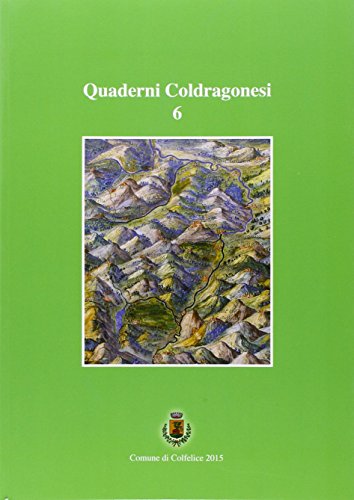 Quaderni coldragonesi vol.6 edito da Tipografia Arte Stampa