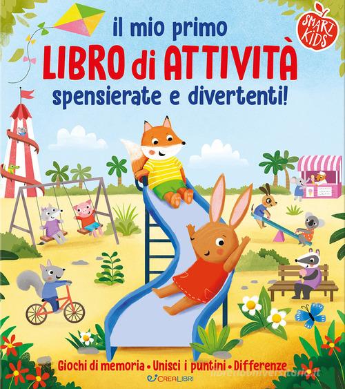 Il mio primo libro di attività spensierate e divertenti. Ediz. a colori di Lisa Regan edito da Crealibri