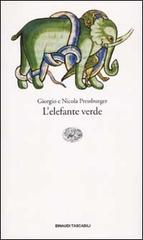 L' elefante verde di Giorgio Pressburger, Nicola Pressburger edito da Einaudi