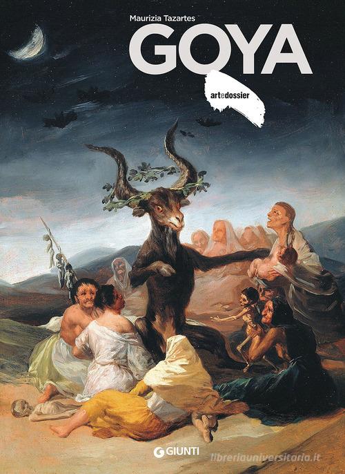 Goya di Maurizia Tazartes edito da Giunti Editore