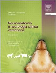 Neuroanatomia e neurologia clinica veterinaria di Alexander De Lahunta, Eric Glass edito da Elsevier