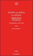 La nuova narrativa italiana. Travestimenti e stili di fine secolo di Filippo La Porta edito da Bollati Boringhieri