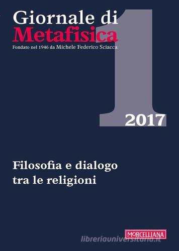 Giornale di metafisica (2017) vol.1 edito da Morcelliana