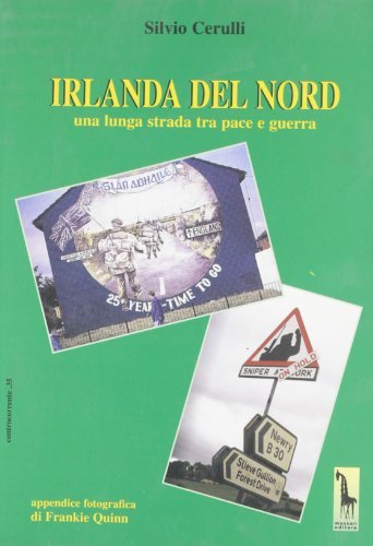 Irlanda del Nord. Una lunga strada tra pace e guerra di Silvio Cerulli edito da Massari Editore