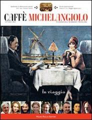 Caffè Michelangiolo (2010) vol.2 edito da Mauro Pagliai Editore