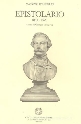 Epistolario (1819-1866) vol.7 di Massimo D'Azeglio edito da Centro Studi Piemontesi