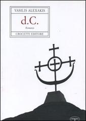 D.C. di Vassilis Alexakis edito da Crocetti
