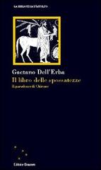 Il libro delle spossatezze. Il paradosso di Chirone di Gaetano Dell'Erba edito da Clinamen