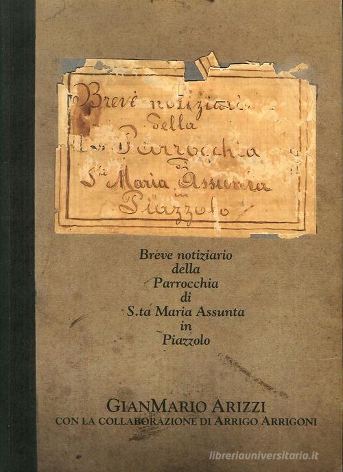 Breve notiziario della parrocchia di Santa Maria Assunta in Piazzolo di G. Mario Arizzi, Arrigo Arrigoni edito da Corponove