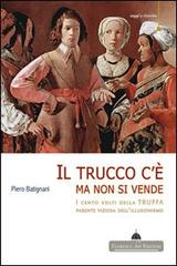 Il trucco c'è ma non si vende. I cento volti della truffa parente viziosa dell'illusionismo di Piero Batignani edito da Florence Art Edizioni