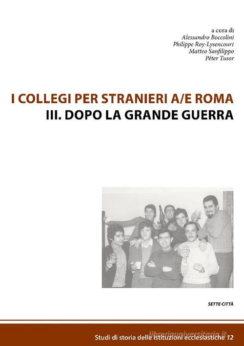 I collegi per stranieri a/e Roma vol. 3 edito da Sette città