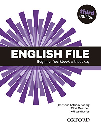 English file. Beginner. Workbook. Without key. Per le Scuole superiori. Con espansione online edito da Oxford University Press