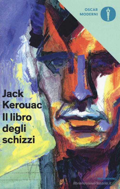 Il libro degli schizzi di Jack Kerouac edito da Mondadori
