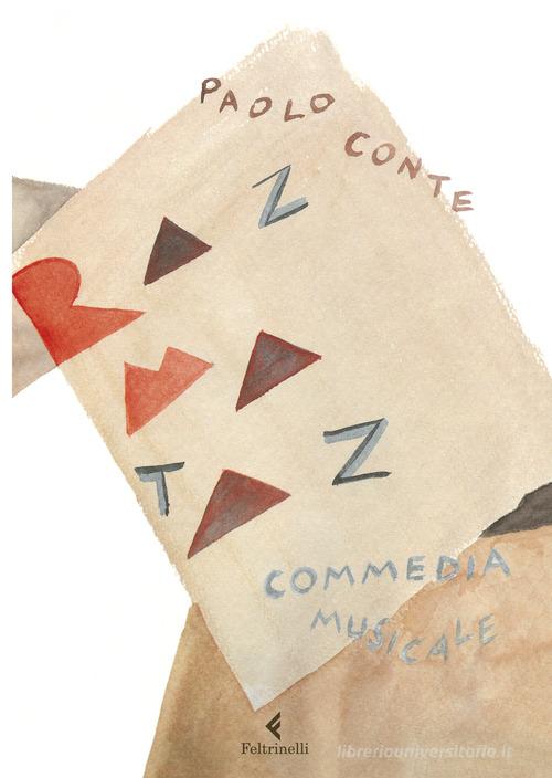 Razmataz. Commedia musicale. Ediz. a colori. Con DVD-ROM di Paolo Conte edito da Feltrinelli