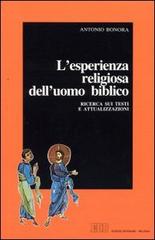 L' esperienza religiosa dell'uomo biblico di Antonio Bonora edito da EDB