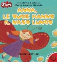 Anna, le bugie hanno il naso lungo di Maria Loretta Giraldo, Nicoletta Bertelle edito da San Paolo Edizioni