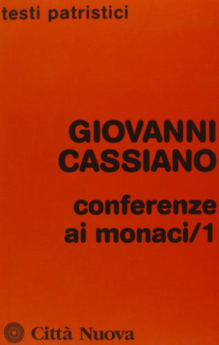 Conferenze ai monaci vol.1 di Giovanni Cassiano edito da Città Nuova