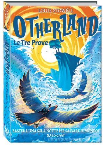 Otherland. Le tre prove di Louie Stowell edito da Edicart