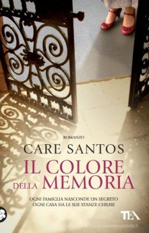 Il colore della memoria di Care Santos edito da TEA