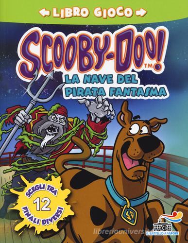 La nave del pirata fantasma di Scooby-Doo edito da Piemme
