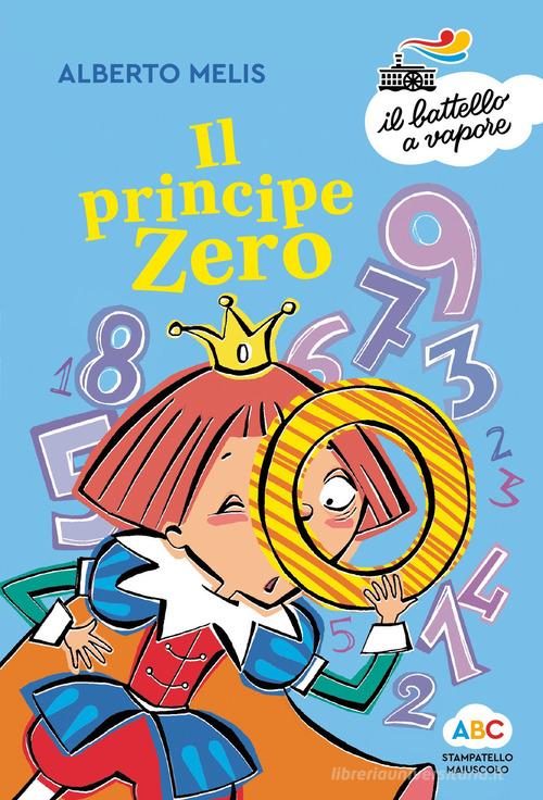 Il principe Zero. Ediz. a colori di Alberto Melis edito da Piemme