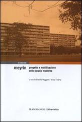 Meyrin. Progetto e modificazione dello spazio moderno edito da Franco Angeli