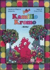 Kamillo Kromo. DVD. Con libro di Altan edito da Gallucci