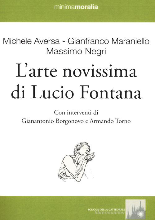 L' arte novissima di Lucio Fontana. Ediz. illustrata edito da Book Time