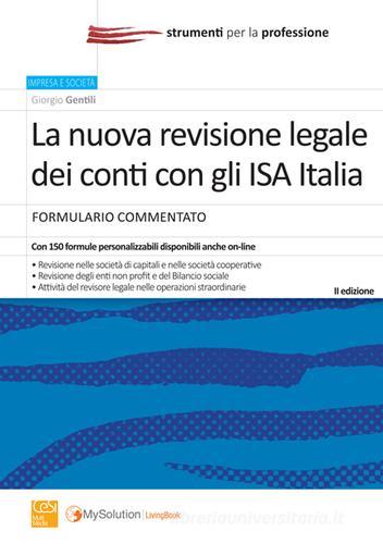 La nuova revisione legale dei conti con gli ISA Italia. Formulario commentato di Giorgio Gentili edito da Cesi Professionale