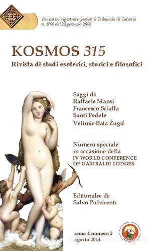Kosmos 315. Rivista di studi esoterici, storici e filosofici (2014) vol.2 edito da Tipheret