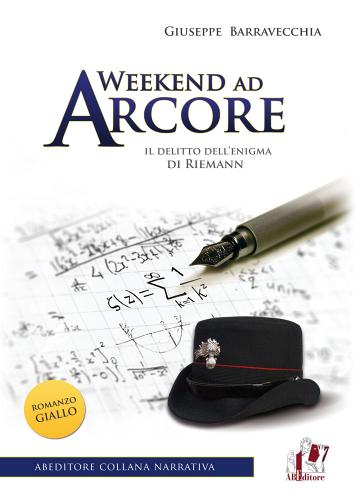 Weekend ad Arcore. Il delitto dell'enigma di Rieman di Giuseppe Barravecchia edito da ABEditore