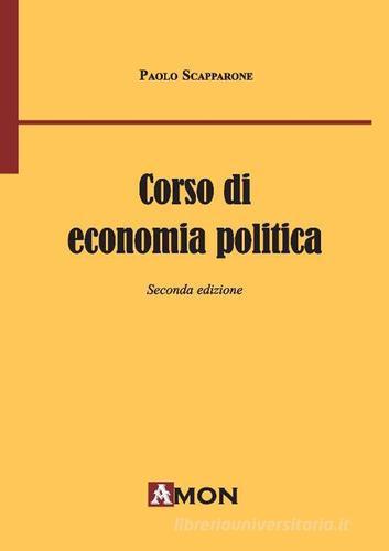 Corso di economia politica di Paolo Scapparone edito da Amon