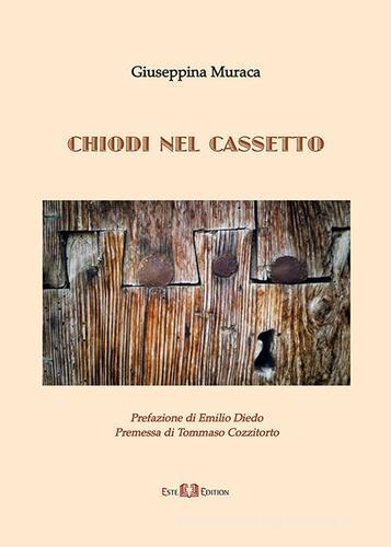 Chiodi nel cassetto di Giuseppina Muraca edito da Este Edition
