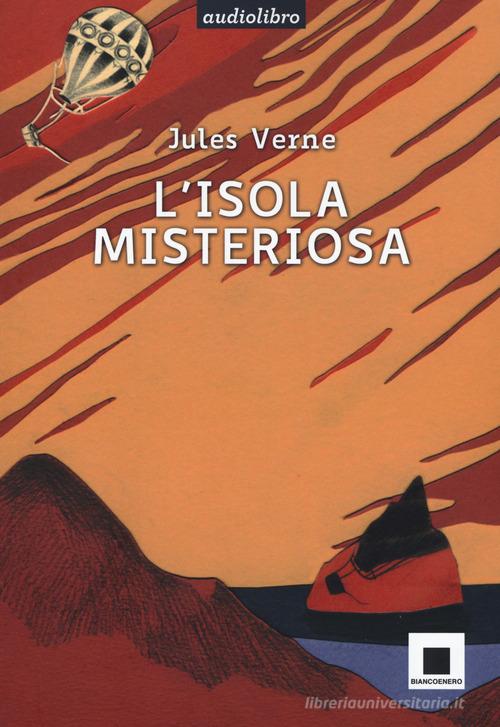 L' isola misteriosa. Ediz. ad alta leggibilità letto da Pierfrancesco Poggi. Con CD-Audio di Jules Verne edito da Biancoenero