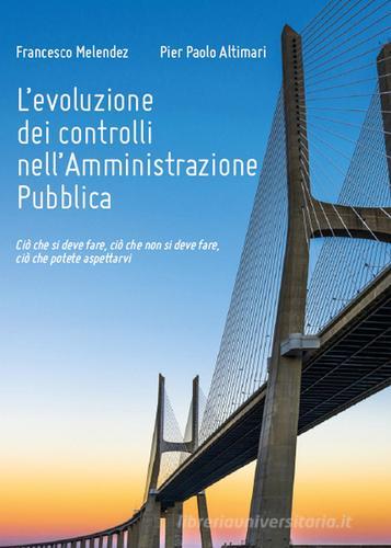 L' evoluzione dei controlli nell'amministrazione pubblica di Francesco Melendez, P. Paolo Altimari edito da Youcanprint
