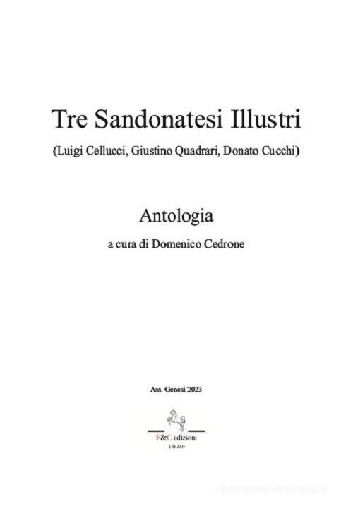 Tre Sandonatesi illustri. (Luigi Cellucci, Giustino Quadrari, Donato Cucchi). Antologia edito da F & C Edizioni