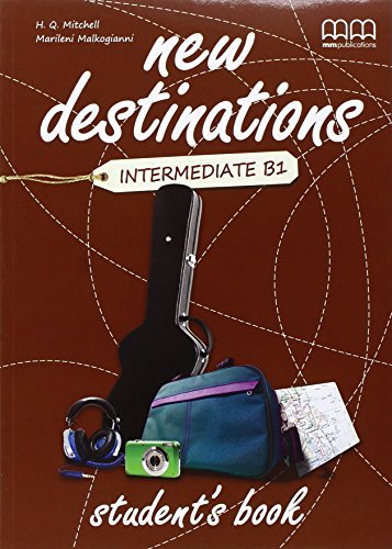 New destinations. Intermediate B1. Per le Scuole superiori vol.4 edito da MM Publications