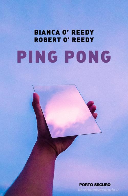 Ping pong di Roberto Vitali, Valentina Vitali edito da Porto Seguro