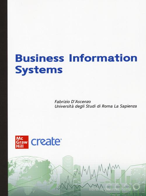 Business information systems. Con e-book edito da McGraw-Hill Education