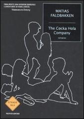 The Cocka Hola Company di Matias Faldbakken edito da Mondadori