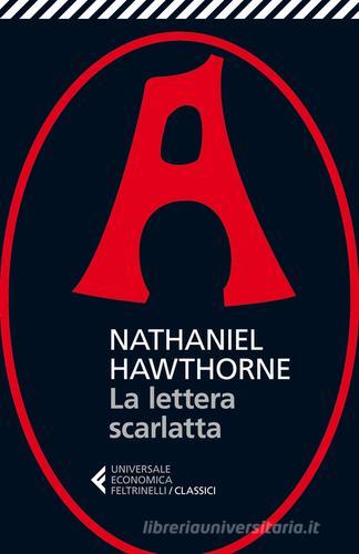 La lettera scarlatta di Nathaniel Hawthorne edito da Feltrinelli