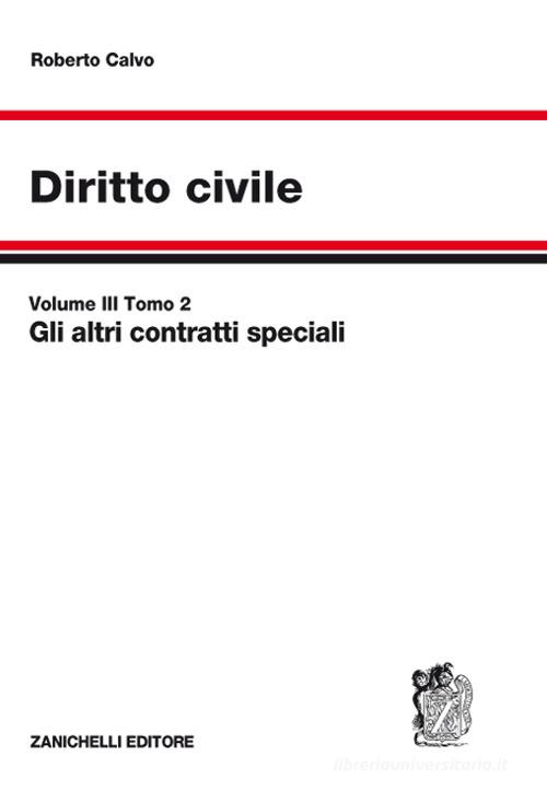 Diritto civile vol.3.2 di Roberto Calvo edito da Zanichelli