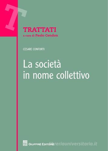 La società in nome collettivo di Cesare Conforti edito da Giuffrè