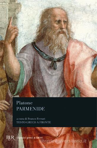 Parmenide. Testo greco a fronte di Platone edito da Rizzoli