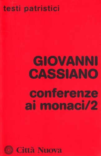 Conferenze ai monaci vol.2 di Giovanni Cassiano edito da Città Nuova