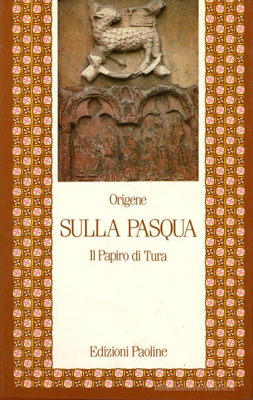 Sulla Pasqua. Il papiro di Tura di Origene edito da Paoline Editoriale Libri