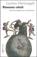 Risonanze celesti. L'aiuto dell'astrologia nella cura della psiche di Luciana Marinangeli edito da Marsilio