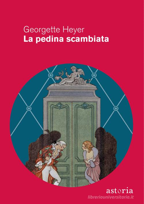 Libro La pedina scambiata di Georgette Heyer Vintage di Astoria